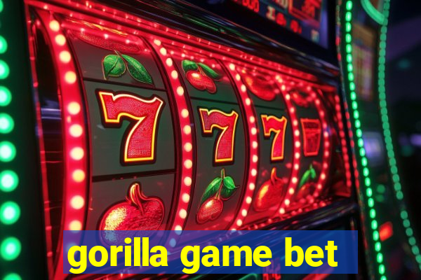 gorilla game bet